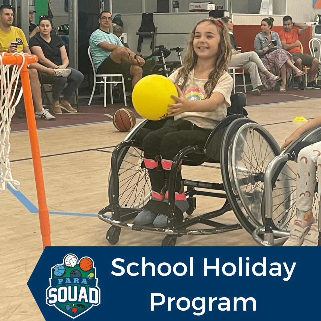 photo of a young girl playing wheelchair basketball. Words across the bottom say Para Squad School holiday program